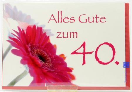 Geburtstagskarte - 40 Jahre & Blume